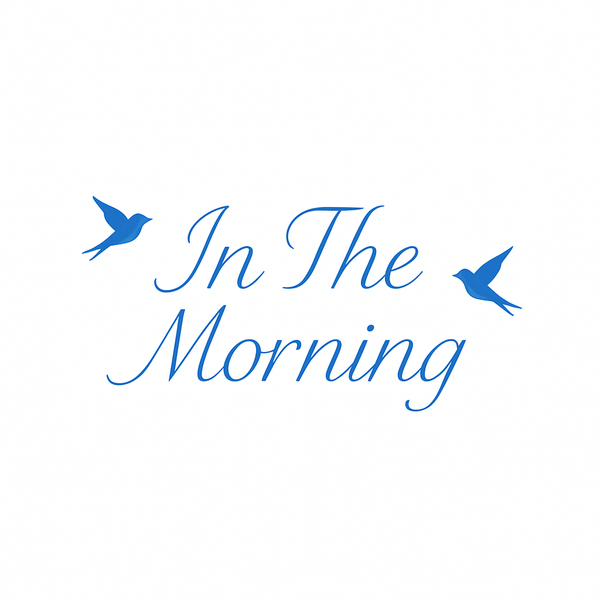 In The Morning